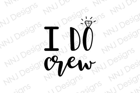 I Do Crew SVG: Crafting Wedding Memories with Style